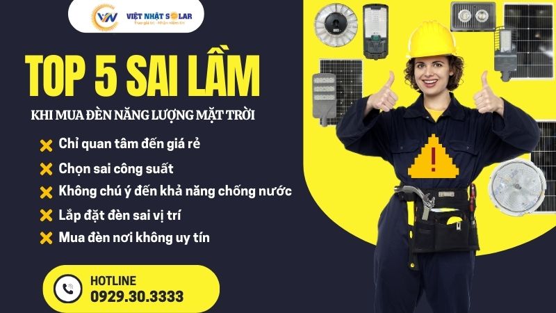 TOP 5 Sai Lầm Khi Mua Đèn Năng Lượng Mặt Trời Nhiều Người Mắc Phải 4 5 SAI LẦM KHI MUA ĐÈN NĂNG LƯỢNG MẶT TRỜI