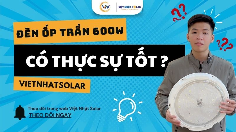 ĐÈN ỐP TRẦN 600W – Nguồn Sáng Xanh Vô Tận Cho Ngôi Nhà 5 ĐÈN ỐP TRẦN 600W
