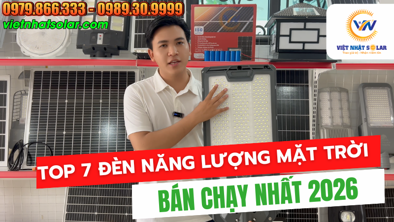 Top 7 Đèn Năng Lượng Mặt Trời Bán Chạy Nhất Hiện Nay 9 Top 7 Đèn Năng Lượng Mặt Trời Bán Chạy Nhất Hiện Nay