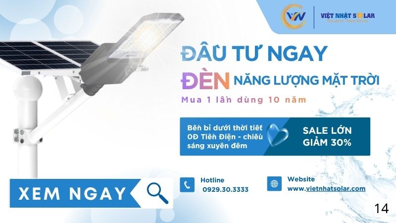 Đèn Năng Lượng Mặt Trời Việt Nhật: Đầu Tư 1 Lần, "Vắt Nắng Ra Tiền" Suốt 10 Năm! 7 Đèn Năng Lượng Mặt Trời Việt Nhật