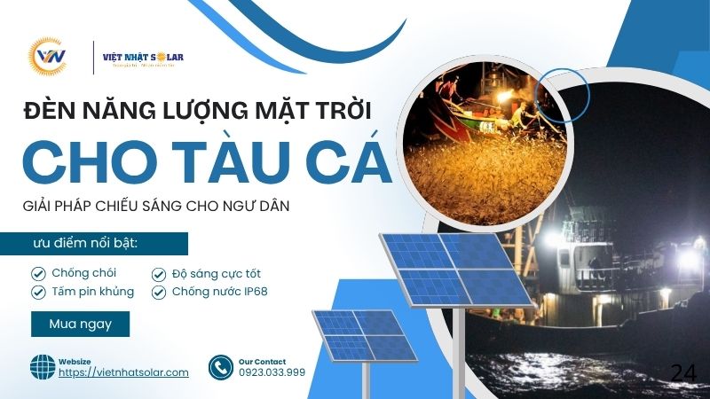 ĐÈN NĂNG LƯỢNG MẶT TRỜI CHO TÀU CÁ - GIẢI PHÁP CHIẾU SÁNG CHO NGƯ DÂN 10 ĐÈN NĂNG LƯỢNG MẶT TRỜI CHO TÀU CÁ - GIẢI PHÁP CHIẾU SÁNG CHO NGƯ DÂN