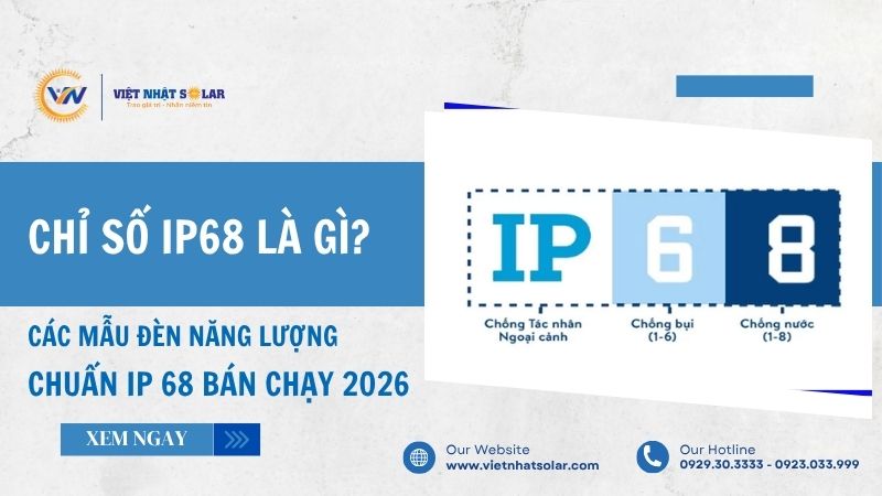 Chỉ Số IP68 Là Gì? Top Đèn Năng Lượng Mặt Trời Chuẩn IP68 Bán Chạy Nhất 2026. 7 Đèn Năng Lượng Mặt Trời Chuẩn IP68